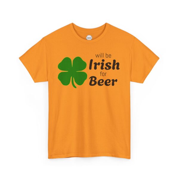 Will Be Irish for Beer Unisex Heavy Cotton Tee - Image 9