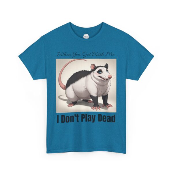 I Don't Play Dead Opposum Unisex Heavy Cotton Tee - Image 6