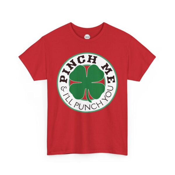 Pinch Me and I'll Punch You St. Patrick's Day Unisex Heavy Cotton Tee - Image 8