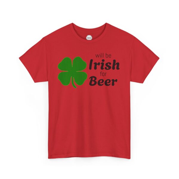 Will Be Irish for Beer Unisex Heavy Cotton Tee - Image 8