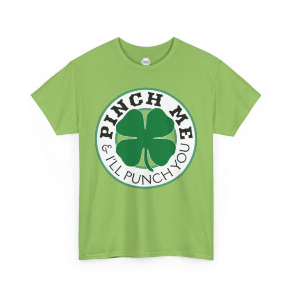 Pinch Me and I'll Punch You St. Patrick's Day Unisex Heavy Cotton Tee - Image 6