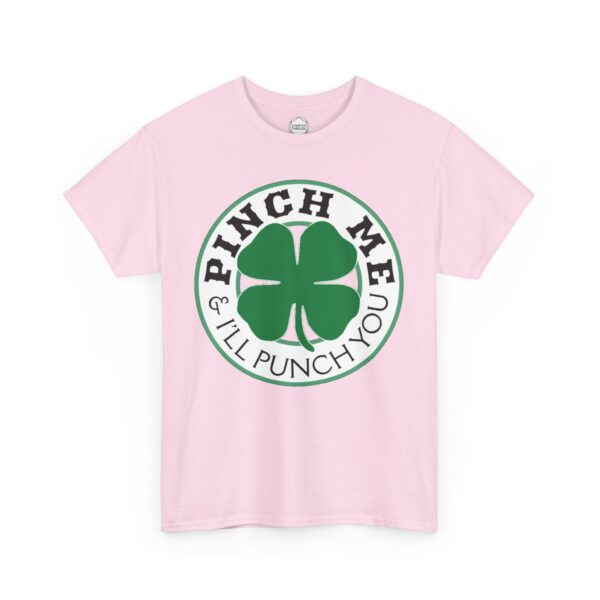 Pinch Me and I'll Punch You St. Patrick's Day Unisex Heavy Cotton Tee - Image 10