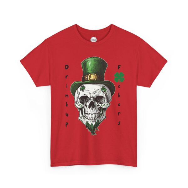 Drink Up F*ckers Skull St. Patrick's Day Unisex Heavy Cotton Tee - Image 7